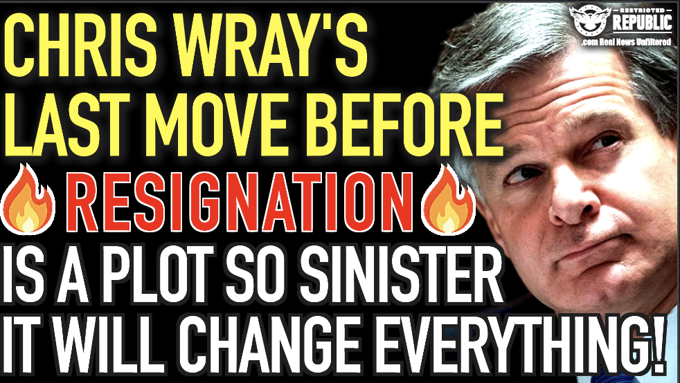 Chris Wray’s Last Move Before Resignation Is a Plot So Sinister It Could End Everything!